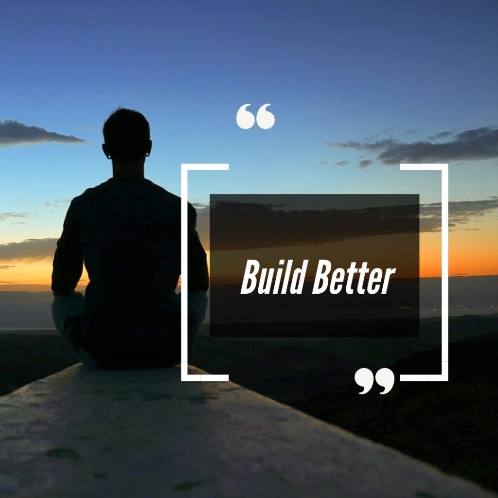 Build Better