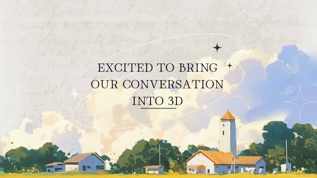 Excited to bring our conversation into 3D