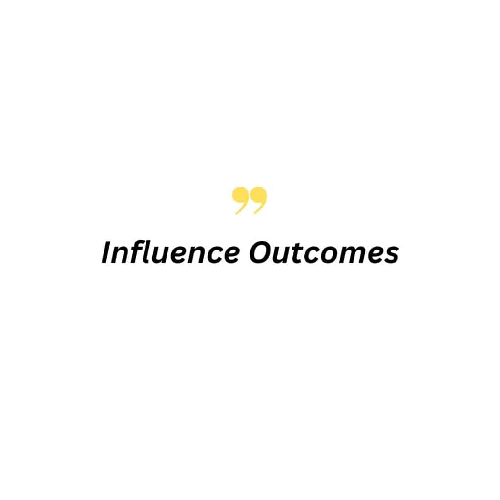 Influence Outcomes