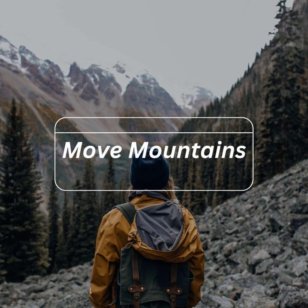 Move Mountains