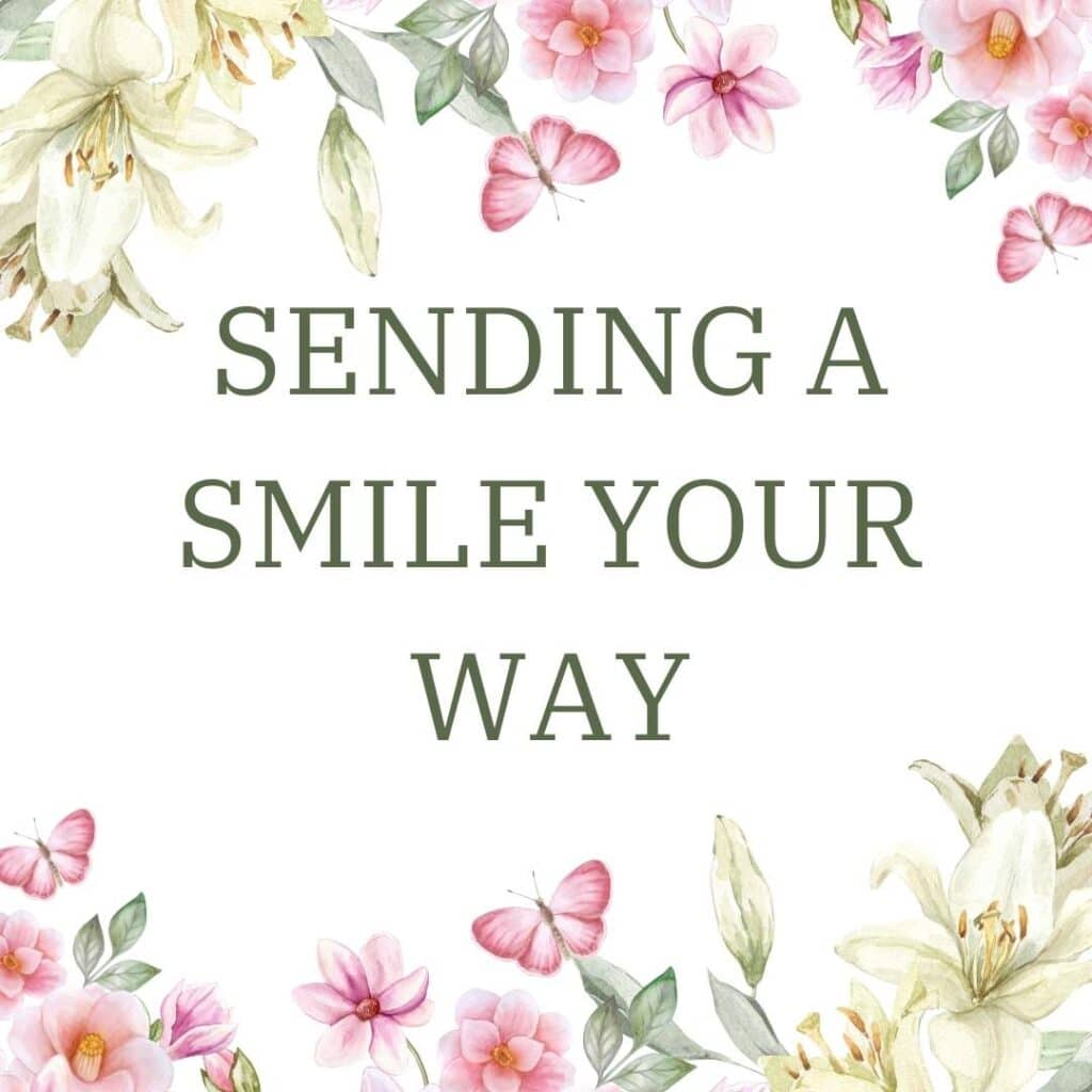 Sending a smile your way