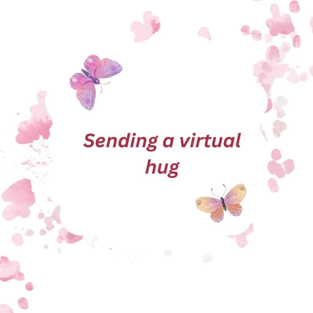 Sending a virtual hug