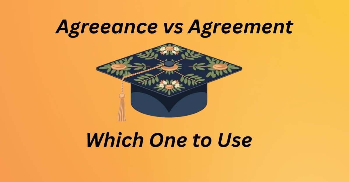 Agreeance vs Agreement