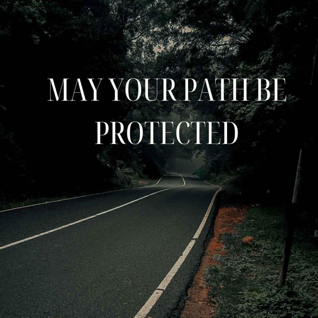 May Your Path Be Protected