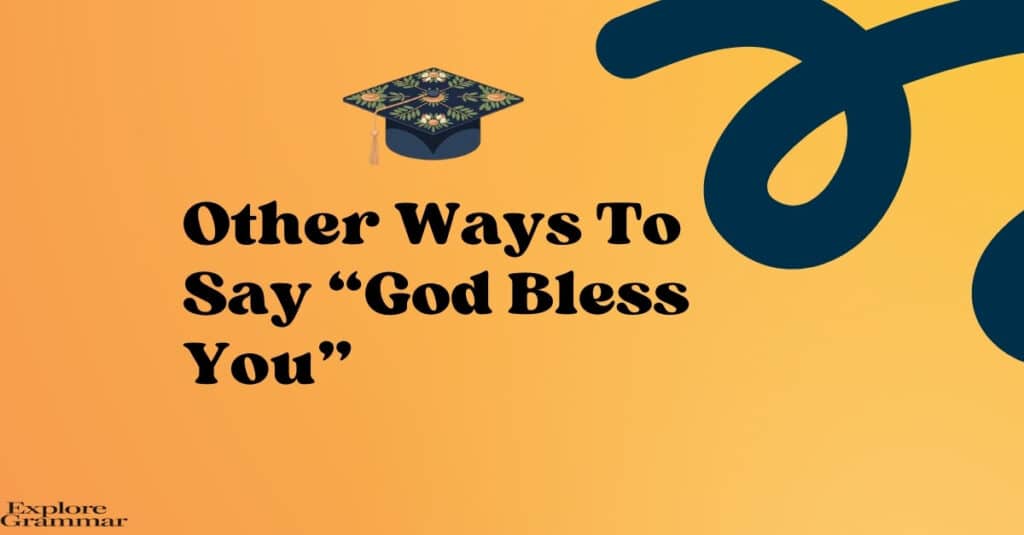 Other Ways to Say God Bless You