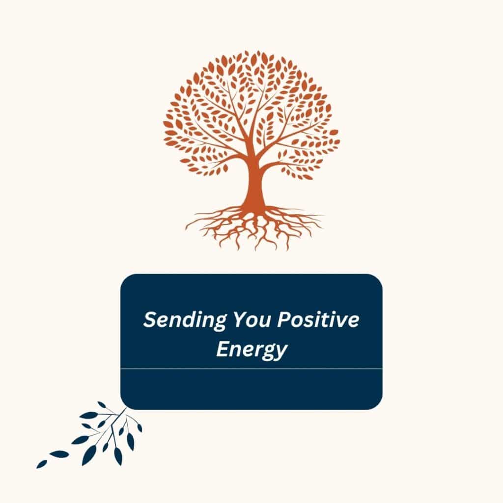 Sending You Positive Energy